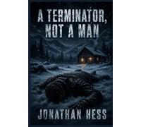 A Terminator, Not A Man