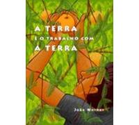 A Terra E O Trabalho Com A Terra (ebook)