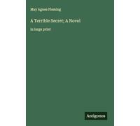 A Terrible Secret; A Novel: in large print