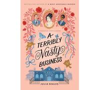 A Terribly Nasty Business: The hilarious, twisty, and addictive murder mystery for fans of Jane Austen, Bridgerton, and Knives Out!