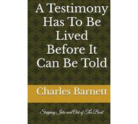 A Testimony Has To Be Lived Before It Can Be Told: 'Stepping Into and Out of The Boat'