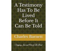 A Testimony Has To Be Lived Before It Can Be Told: 'Stepping Into and Out of The Boat'