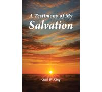 A Testimony of My Salvation