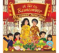 A Tết to Remember: My Lunar New Year