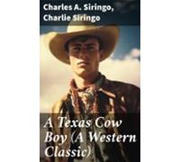 A Texas Cow Boy (a Western Classic) (ebook)
