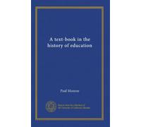 A text-book in the history of education