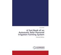 A Text Book of an Automatic Solar Powered Irrigation Farming System: - Second Edition