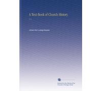 A Text-Book of Church History.: V. 2