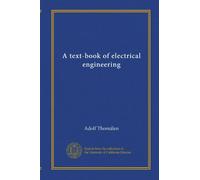 A text-book of electrical engineering
