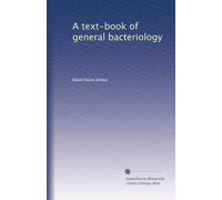 A text-book of general bacteriology