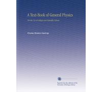 A Text-Book of General Physics: For the Use of Colleges and Scientific Schools.