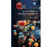 A Text Book of Organic Chemistry