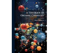 A Text Book of Organic Chemistry