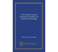 A text-book of organic chemistry for students of medicine and biology
