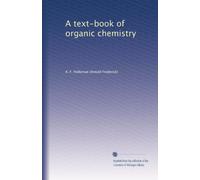 A text-book of organic chemistry: Volume 2