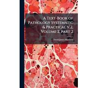 A Text-Book of Pathology Systematic & Practical V.2, Volume 2, part 2