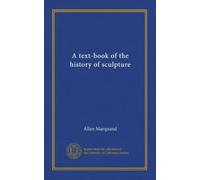 A text-book of the history of sculpture