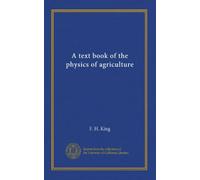 A text book of the physics of agriculture