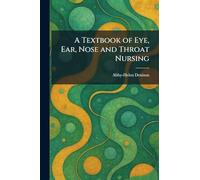 A Textbook of Eye, Ear, Nose and Throat Nursing