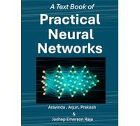 A Textbook of Practical Neural Networks