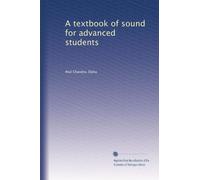 A textbook of sound for advanced students