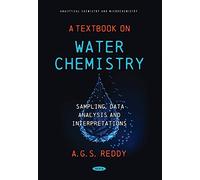A Textbook on Water Chemistry: Sampling, Data Analysis and Interpretations