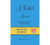 A Thankful Heart - Gratitude Journal | Minimalist Daily Journal for Gratitude, Reflection & Joy | 200-Page Mindfulness Journal 5.5” x 8.5” | A Glam Savvy Life Journal