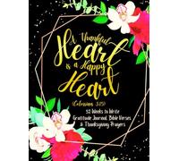 A Thankful Heart is a Happy Heart (Colossians 3:15): 52 Weeks to Write In Gratitude Journal, Bible Verses & Thanksgiving Prayers to Cultivate a ... Theme Borders | 8.5 x 11 inches Large Size