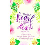 A Thankful Heart is a Happy Heart (Colossians 3:15): 52 Weeks to Write In Gratitude Journal, Bible Verses & Thanksgiving Prayers to Cultivate a ... Theme Borders | 6 x 9 inches Medium Size