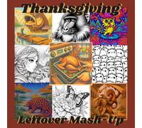 A Thanksgiving Leftover Mash-Up Coloring Special: By A Cozy Bundle Publishing - A cozy helping of favorite pages and extra treats from across our 2025 ... served with a side of whimsy and creativity.