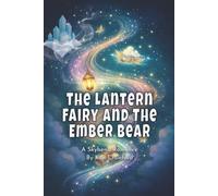 A The Lantern-Fairy & the Ember-Bear: A Skybend Romance