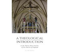 A Theological Introduction to the Thirty-Nine Articles of the Church of England