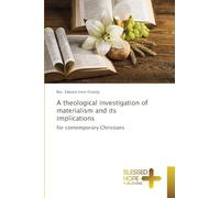 A theological investigation of materialism and its implications