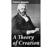 A Theory Of Creation (ebook)