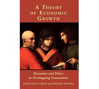 A Theory of Economic Growth: Dynamics and Policy in Overlapping Generations