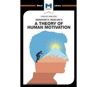 A Theory of Human Motivation (The Macat Library)