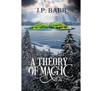 A Theory of Magic: Kickstarter Edition