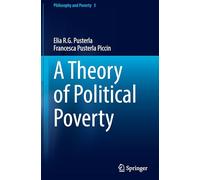 A Theory of Political Poverty: 5 (Philosophy and Poverty, 5)