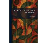 A Theory of the Labor Movement