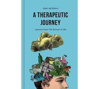 A Therapeutic Journey: Lessons from the School of Life