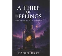 A THIEF OF FEELINGS: Book One of The Silver Hair Series