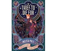 A Thief to Die For: New for 2026, a dystopian YA enemies-to-lovers romantasy