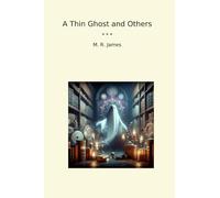 A Thin Ghost and Others (Classic Books)