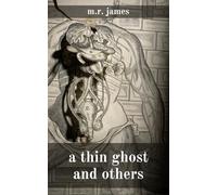 A Thin Ghost and Others: Five Classic Tales of Literary Horror