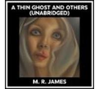 A Thin Ghost And Others (Unabridged)