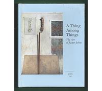 A Thing Among Things: The Art of Jasper Johns