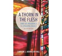 A Thorn in the Flesh: Same-Sex Inclusion in the Episcopal Church