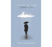 A Thought, or Feeling, Captured in Time