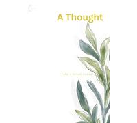 A Thought take a break: a diary for your personal thoughts feelings and notes designed for everybody