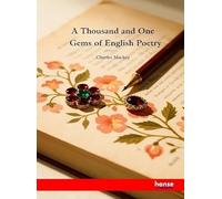 A Thousand and One Gems of English Poetry